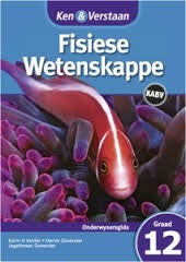 Ken & Verstaan Fisiese Wetenskappe Graad 12 Onderwysersgids