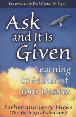 Ask and It is Given