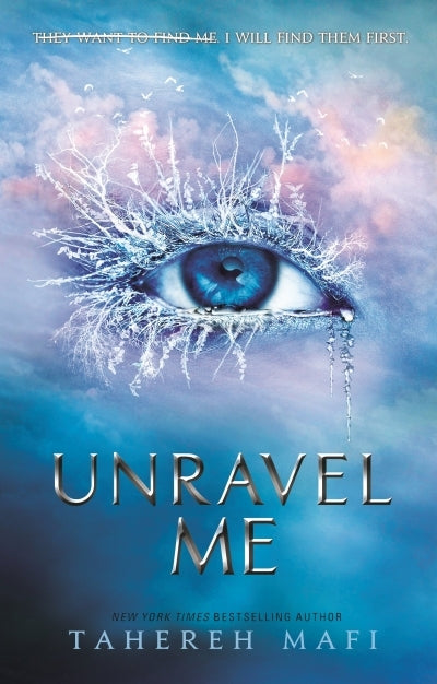 Shatter Me 02: Unravel Me