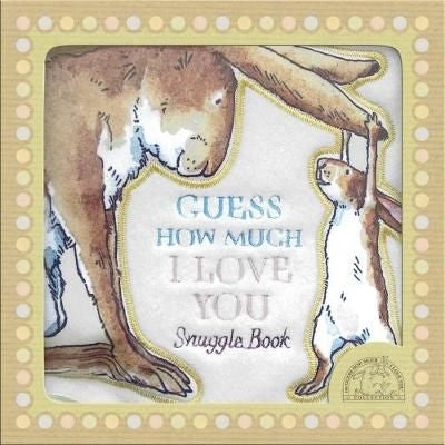 Guess How Much I Love You - Soft Snuggle Book