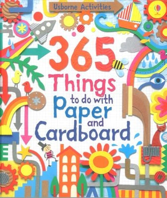 365 Things to do with Paper and Cardboard
