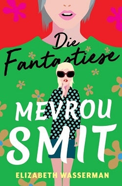 Die Fantastiese Mevrou Smit