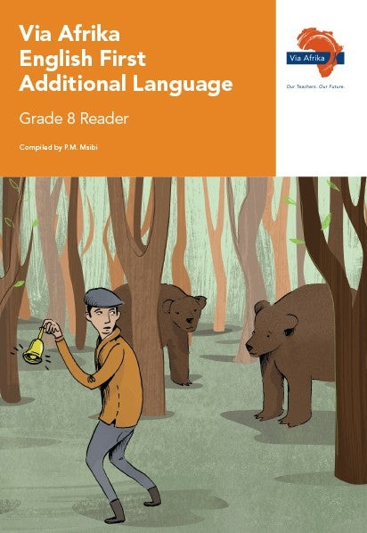 Via Afrika English FAL Grade 8 Reader Contents: Folklore; Short stories; Poetry and Drama