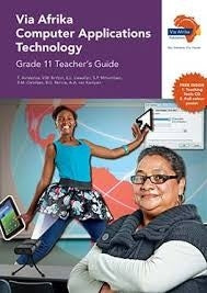 Via Afrika Computer Applications Technology Grade 11 Teachers Guide