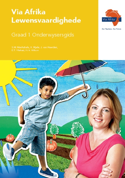 Via Afrika Lewensvaardighede Graad 1 Onderwysersgids