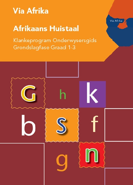 Via Afrika Afrikaans HT Klankeprogram Grondslagfase Graad 1 tot 3 Onderwysersgids