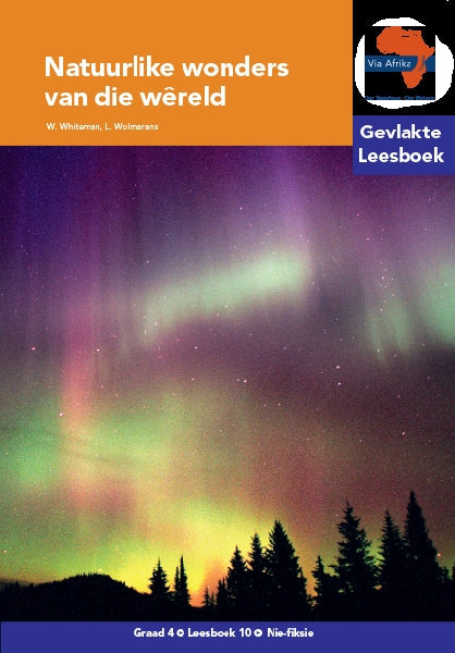 Via Afrika Leesboek 10: Graad 4 Natuurlike wonders van die wêreld