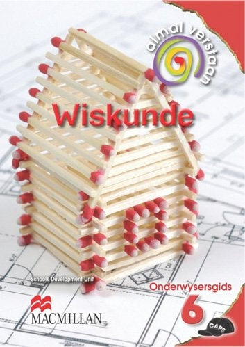 Almal Verstaan Wiskunde Graad 6 Onderwysersgids