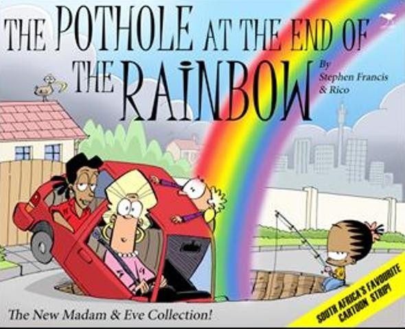 Pothole at the End of the Rainbow