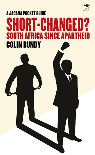 Short-Changed?: South Africa Since Apartheid