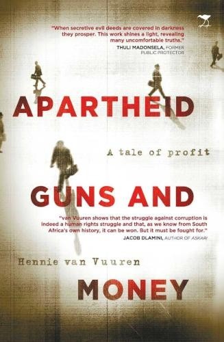 Apartheid, Guns And Money