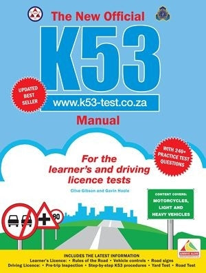 The New Official K53 Manual for the Learners and Driver's Licence tests New Edition