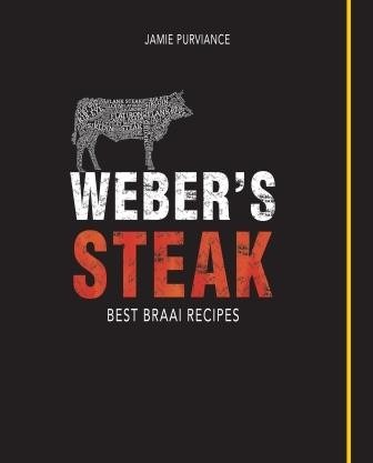 Weber`s Steak - Best Braai Recipes