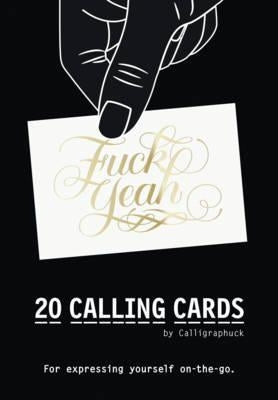 Calligraphuck Calling Cards