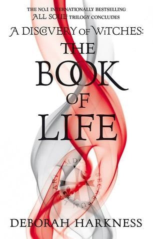 All Souls Trilogy 03: The Book of Life