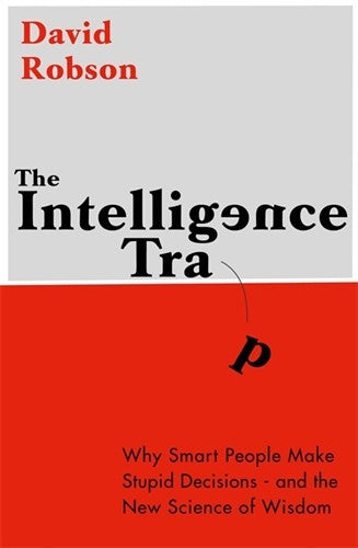 The Intelligence Trap