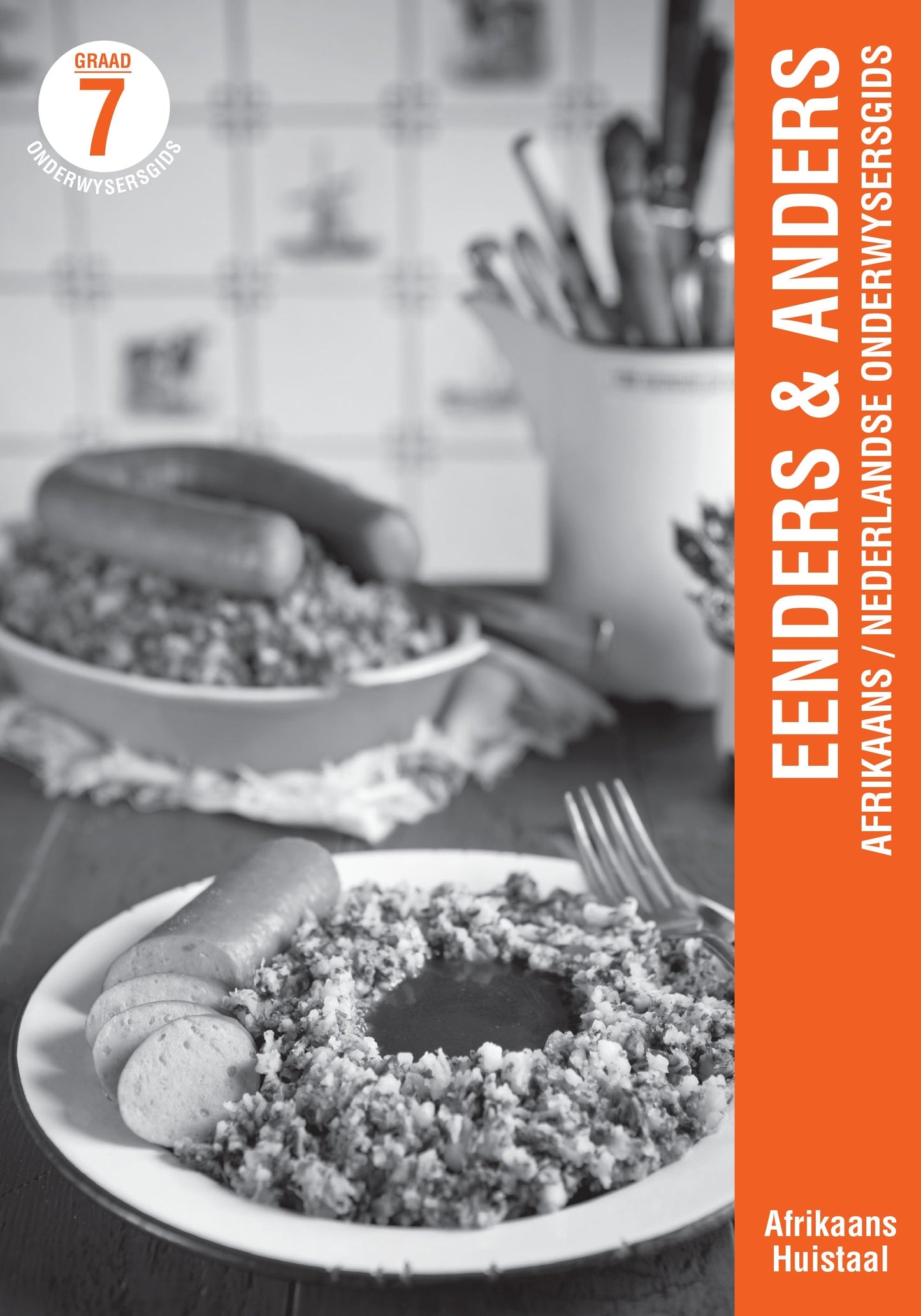 Eenders & Anders Afrikaans/Nederlandse lespakket Graad 7 Onderwysersgids