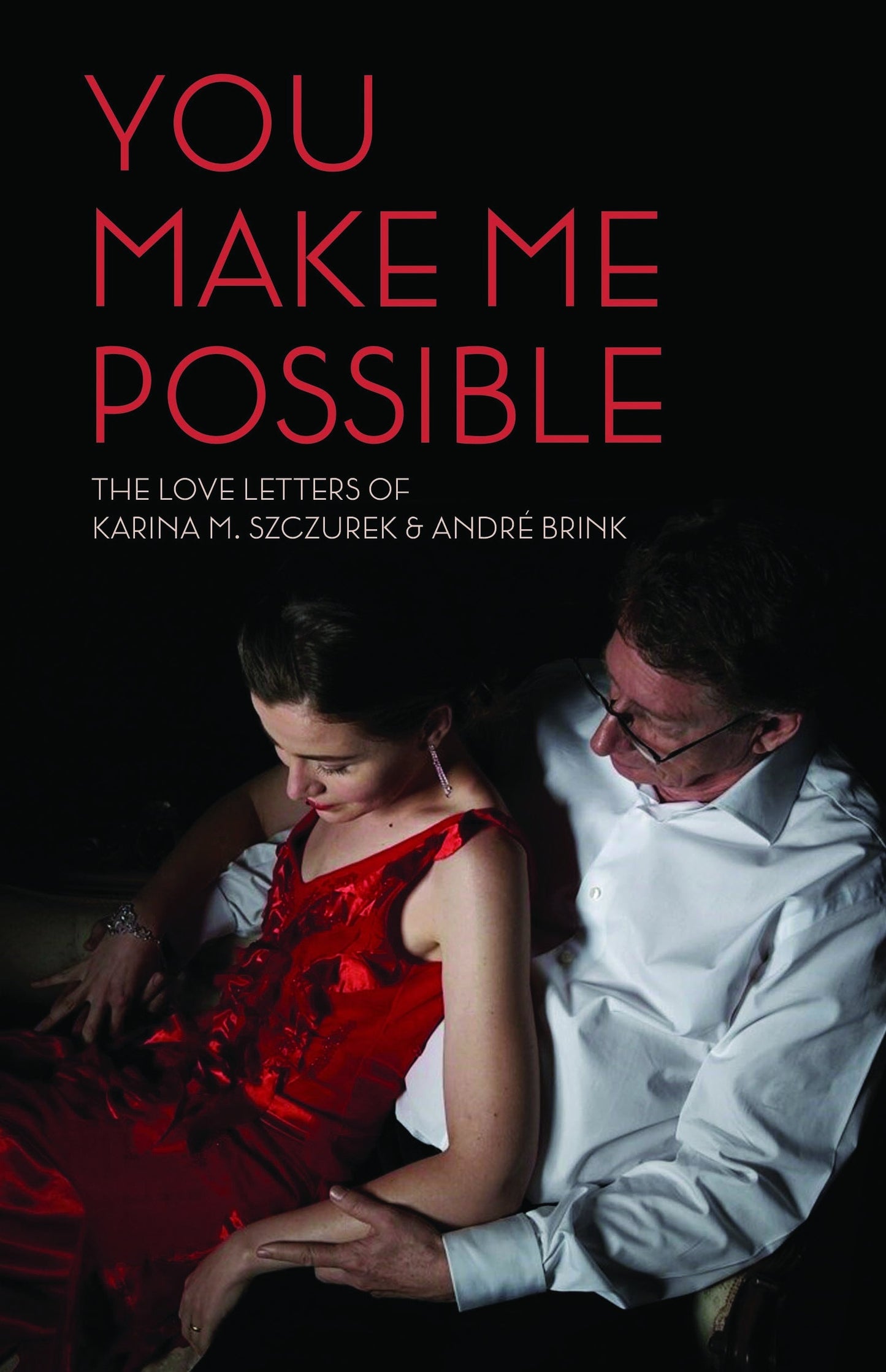 You make me possible