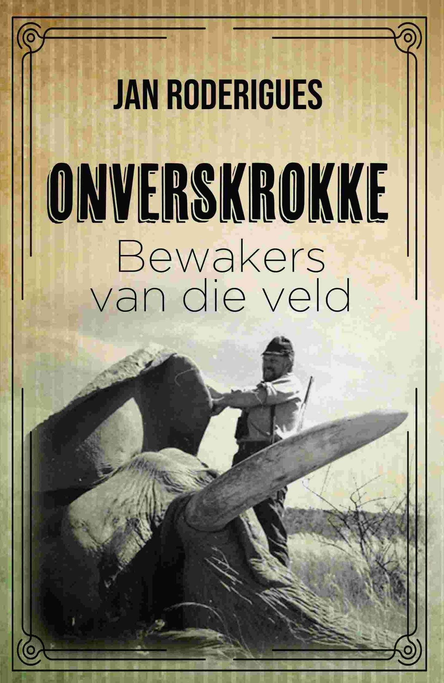 Onverskrokke - Bewakers van die veld