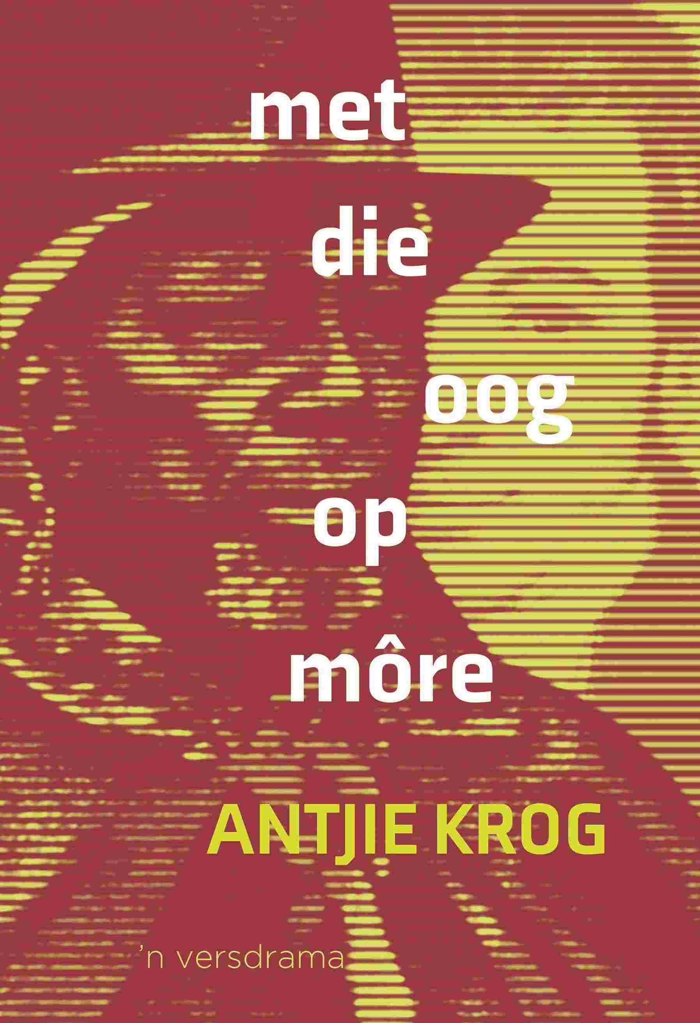 met die oog op môre - 'n versdrama