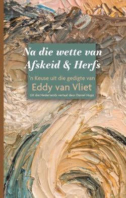 Na die wette van Afskeid en Herfs