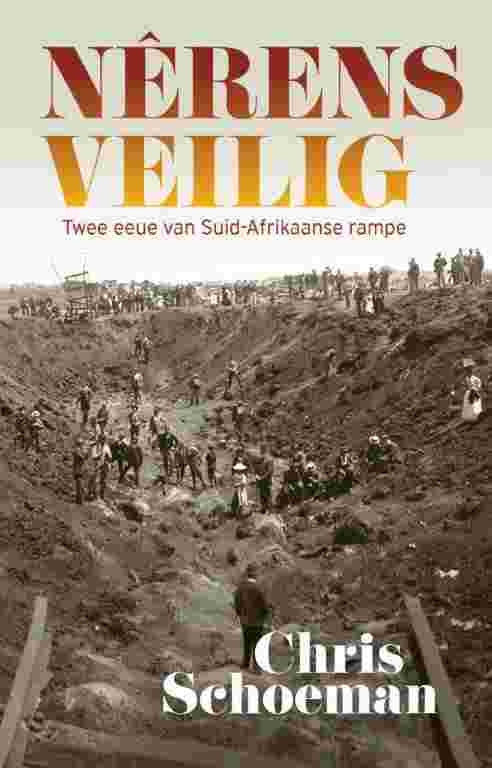 Nêrens veilig - Twee eeue van Suid-Afrikaanse rampe
