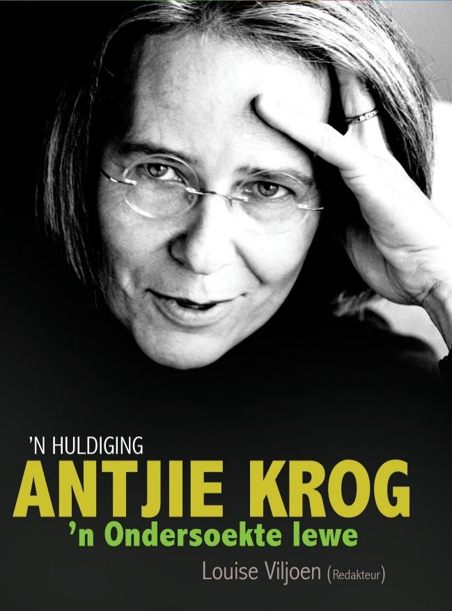 Antjie Krog: 'n Ondersoekte lewe