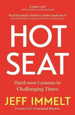 Hot Seat : Hard-won Lessons in Challenging Times