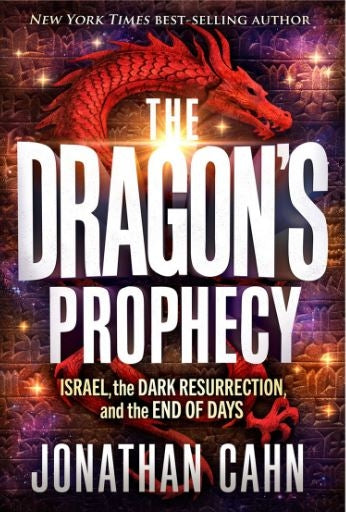 The Dragon's Prophecy: Israel, the Dark Resurrection, and the End of Days