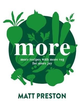 More - More Recipes With More Veg For More Joy
