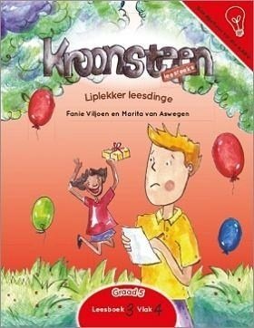 Kroonsteen Leesreeks Graad 5 Leesboek 3 Vlak 4: Liplekker Leesdinge