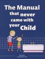 Manual That Never Came With Your Child