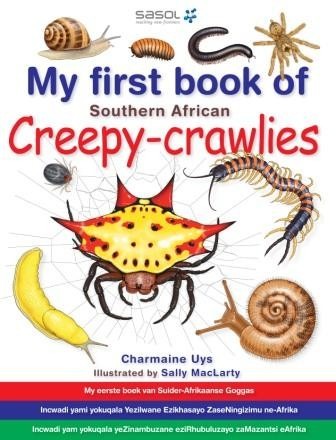 My First Book of Southern African Creepy-Crawlies - Text in English, Afrikaans, Xhosa and Zulu