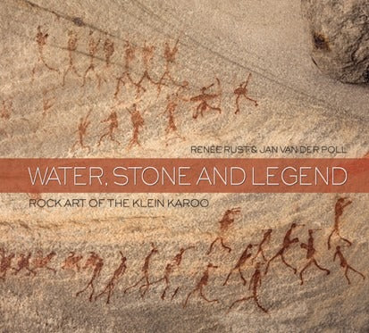 Water, Stone and Legend Rock Art of the Klein Karoo