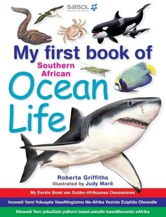 My First Book of Southern African Ocean Life - Text in English, Afrikaans, Xhosa and Zulu