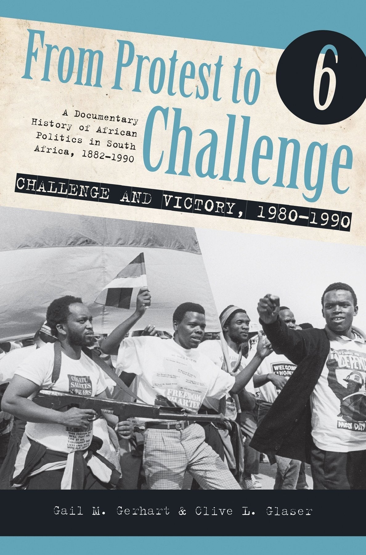 From Protest to Challenge volume 6: Challenge and Victory, 1980- 1990 (From Protest to Challenge: A