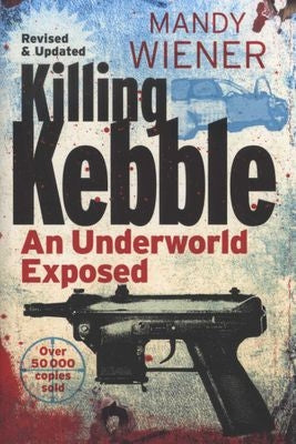 Killing Kebble - An underworld exposed