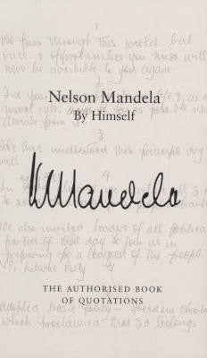 Nelson Mandela By Himself The Authorised Book of Quotations