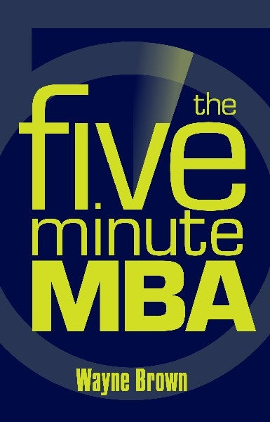 The Five-Minute MBA