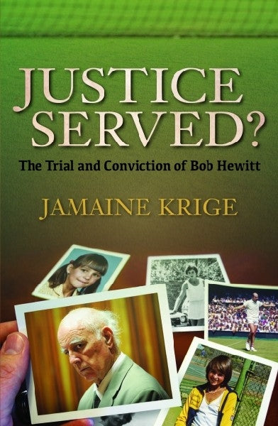 Justice Served? - The Trial & Conviction of Bob Hewitt