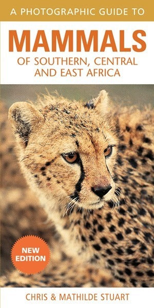 A Photographic Guide to Mammals of Southern, Central, East Africa