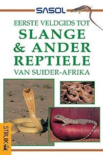 Eerste veldgids tot slange en ander reptiele van Suider-Afrika