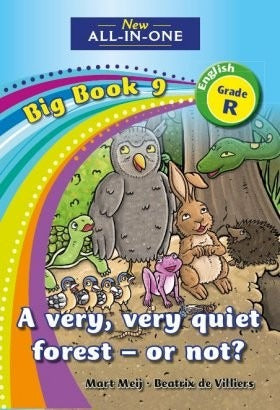New All-in-One English HL Grade R Big Book 09: A very, very quite forest - or not?