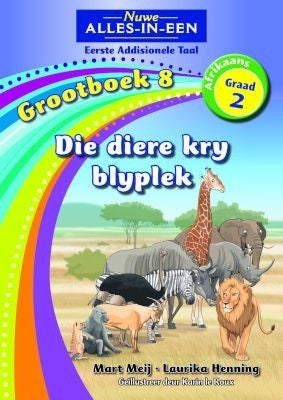 Nuwe Alles-in-Een Afrikaans EAT Graad 2 Grootboek 08: Die diere kry blyplek