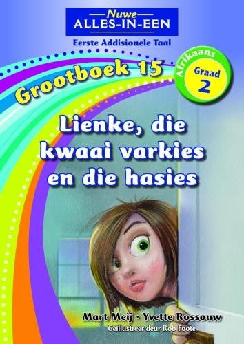Nuwe Alles-in-Een Afrikaans EAT Graad 2 Grootboek 15: Lienke die kwaai varkies en die hasies