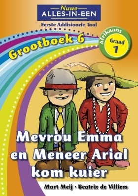 Nuwe Alles-in-Een Afrikaans EAT Graad 1 Grootboek 06: Mevrou Emma en meneer Arial kom kuier
