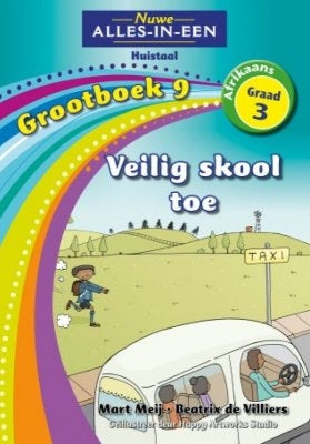 Nuwe Alles-in-Een Afrikaans HT Graad 3 Grootboek 09: Veilig skool toe