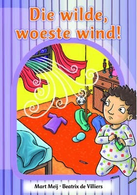 Nuwe Alles-in-Een Graad R Prenteboek 03: Die wilde woeste wind!