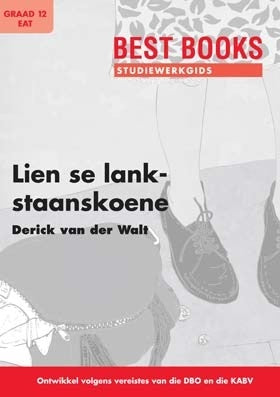 Best Books Studiewerkgids : Lien se lankstaanskoene EAT Graad 12