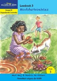 Nuwe Alles-in-Een Gegradeerde Leesreeks Graad R: Vlak 3 Leesboek 3: Modderkoekies